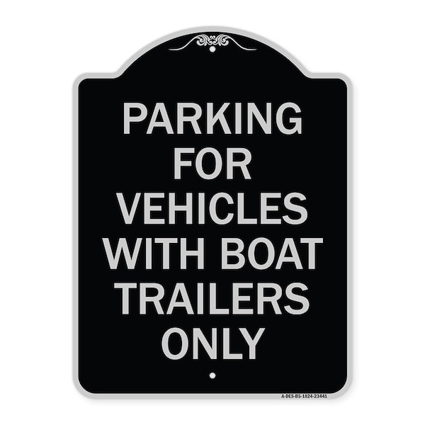 Signmission Parking for Vehicles W/ Boat Trailers Heavy-Gauge Aluminum Sign, 24" x 18", BS-1824-23441 A-DES-BS-1824-23441 - main